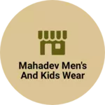 Business logo of Mahadev men's and kids wear