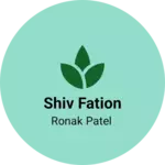 Business logo of Shiv fation