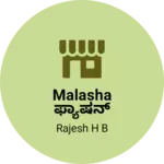 Business logo of Malasha ಫ್ಯಾಷನ್