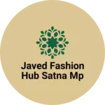 Business logo of Javed fashion hub satna mp