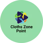 Business logo of Cloths Zone Point