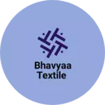 Business logo of Bhavyaa textile