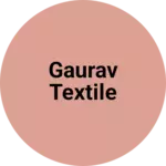 Business logo of Gaurav Textile