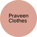 Business logo of Praveen clothes