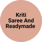 Business logo of Kriti saree and readymade