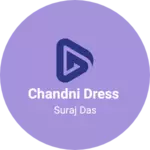 Business logo of CHANDNI Dress