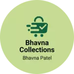 Business logo of Bhavna collections