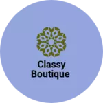 Business logo of Classy boutique