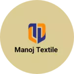 Business logo of Manoj Textile