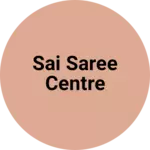 Business logo of Sai saree centre