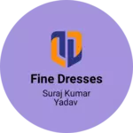 Business logo of Fine dresses