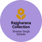 Business logo of Rajgharana collection