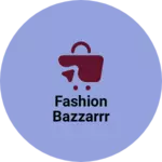 Business logo of Fashion bazzarrr