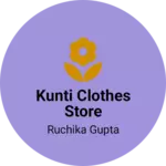 Business logo of Kunti clothes store