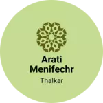 Business logo of Arati menifechr