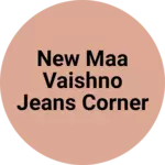 Business logo of New maa vaishno jeans corner