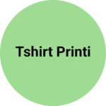 Business logo of Tshirt printi