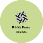 Business logo of B.B ke fasan