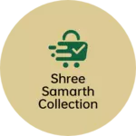 Business logo of Shree Samarth collection