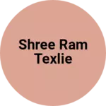 Business logo of SHREE RAM TEXTILE SURAT
