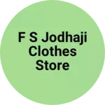 Business logo of F s jodhaji clothes store