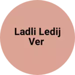 Business logo of Ladli ledij ver