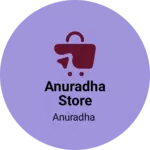 Business logo of Anuradha Store
