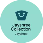 Business logo of Jayshree collection