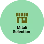 Business logo of Mitali selection