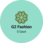 Business logo of G2 fashion