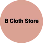 Business logo of B cloth store