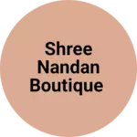 Business logo of Shree Nandan Boutique