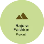 Business logo of Rajora Fashion
