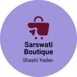 Business logo of Sarswati boutique