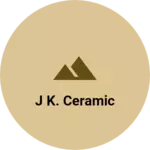Business logo of J K. CERAMIC