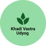 Business logo of Khadi vastra udyog