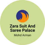 Business logo of zara suit and saree palace