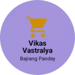 Business logo of Vikas vastralya