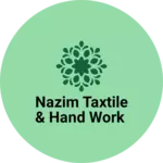 Business logo of Nazim taxtile & hand work