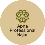 Business logo of apna professional Bajar