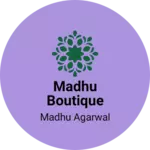 Business logo of Madhu boutique