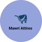Business logo of Mawri Attires