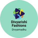 Business logo of Divyarishi Fashions