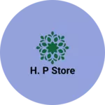 Business logo of H. P STORE