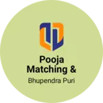 Business logo of Pooja matching & sarees