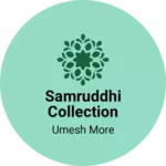 Business logo of Samruddhi collection