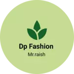 Business logo of Dp Fashion