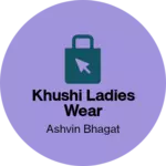 Business logo of Khushi Ladies wear