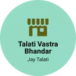 Business logo of Talati vastra bhandar