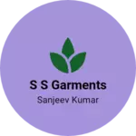 Business logo of S s garments